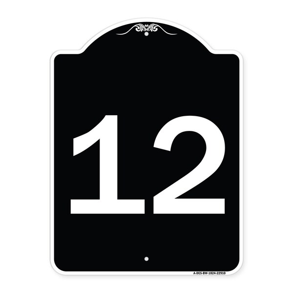 Sign with Number 12 Heavy-Gauge Aluminum Architectural Sign, 24" x 18", BW-1824-22910